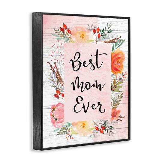Stupell Industries Best Mom Ever Floral Mother's Day Framed Giclee Art